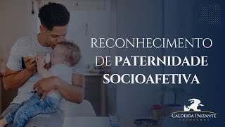 Reconhecimento de Paternidade Socioafetiva [upl. by Fai139]