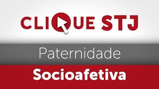 Clique STJ  Paternidade Socioafetiva 05102018 [upl. by Schuler309]