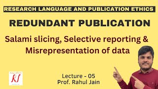 Redundant Publications  Salami Slicing  Selective Reporting  Misrepresentation of Data  L  05 [upl. by Leon]