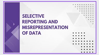 Selective reporting and misrepresentation of data [upl. by Atalayah876]