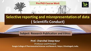 Selective reporting and misrepresentation of data  Scientific Conduct [upl. by Yleik]