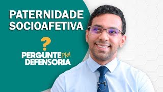 Paternidade socioafetiva O que é Como fazer o reconhecimento [upl. by Lynea111]